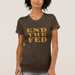 END THE FED Ladies T-Shirt