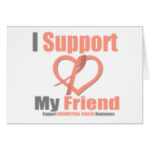 Endometrial Cancer I Support My Friend Greeting Cards