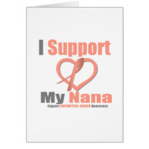Endometrial Cancer I Support My Nana Greeting Cards