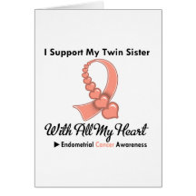 Endometrial Cancer I Support My Twin Sister Card