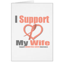Endometrial Cancer I Support My Wife Greeting Cards