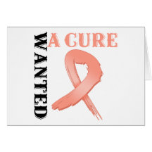 Endometrial Cancer WANTED A CURE Cards