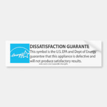 ENERGY STAR APPLIANCE DISSATISFACTION GUARANTEE BUMPER STICKERS