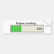 Engine Loading 33 percent Bumper Sticker