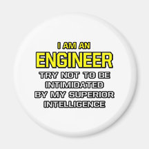 Engineer...Superior Intelligence Fridge Magnet