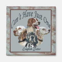 english setter Can't Have Just One Magnet