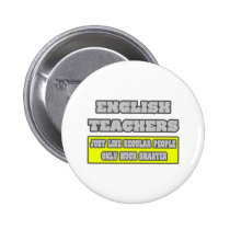 English Teachers...Much Smarter buttons