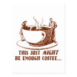Enough Coffee? Post Card