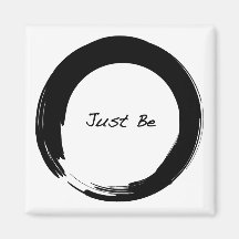 Enso with Just Be Refrigerator Magnet
