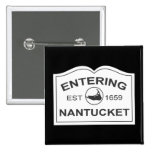 Entering Nantucket Est. 1659 Sign in Black & White Button