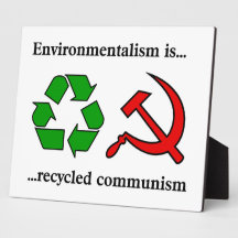 Environmentalist is Recycled Communism Display Plaques