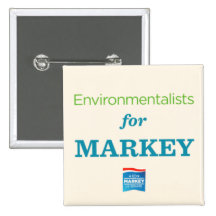 ENVIRONMENTALISTS FOR MARKEY BUTTON
