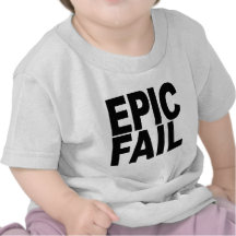 Epic Fail T Shirt