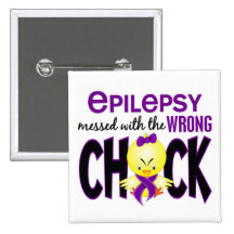 Epilepsy Messed With The Wrong Chick Button