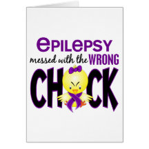 Epilepsy Messed With The Wrong Chick Cards