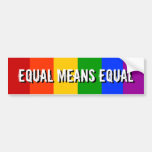 EQUAL MEANS EQUAL BUMPER STICKERS