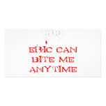 Eric can bite me ANYTIME Photo Cards