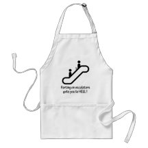escalator farts get you to hell apron