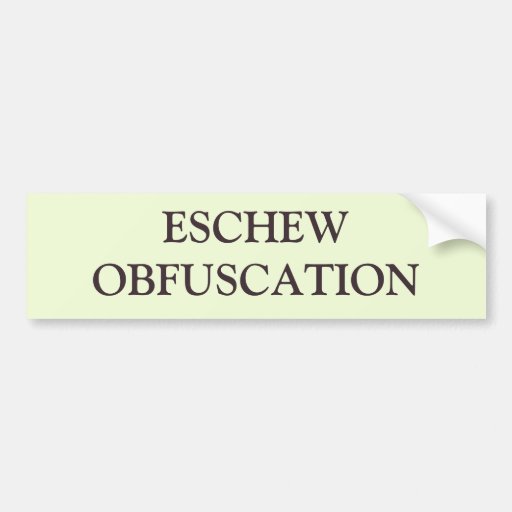ESCHEW OBFUSCATION BUMPER STICKERS
