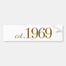 Est 1969 bumper sticker