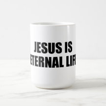 Eternal Life Mug