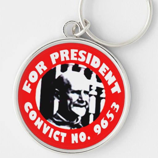 Eugen Debs For President campaign button Keychains