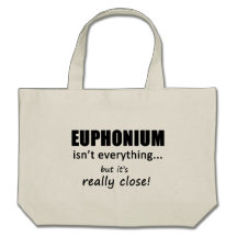 Euphonium Isn't Everything Bags