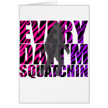 Every Day I'm Squatchin Greeting Cards