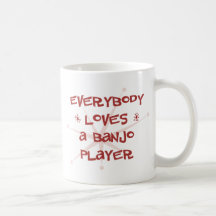 Everybody Loves A Banjo Player Mugs
