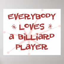 Everybody Loves A Billiard Player Print