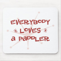 Everybody Loves A Paddler Mouse Mat