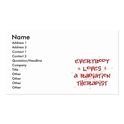 Everybody Loves A Radiation Therapist Business Cards
