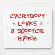 Everybody Loves A Scooter Rider Mouse Pad