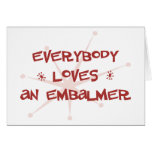 Everybody Loves An Embalmer Card