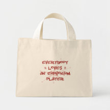 Everybody Loves An Euphonium Player Bag