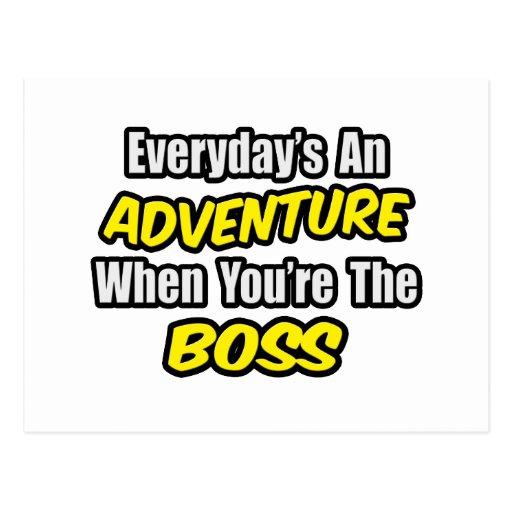 Everyday's An Adventure...Boss Postcards