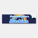 EVERYONE LOVES A LESBIAN -.png Bumper Stickers