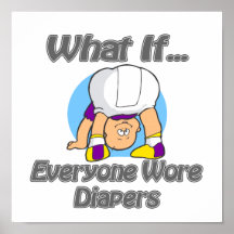 Everyone Wore Diapers Posters