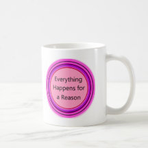 Everything Happens for a Reason Mugs
