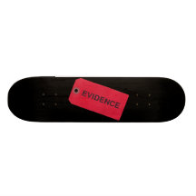 Evidence Tag Skateboard Pro