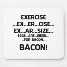 Exercise..BACON Mousepad