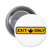 Exit Only Street Sign Pinback Buttons