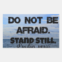 Exodus Bible verse Do not be afraid. Stand still. Rectangle Stickers