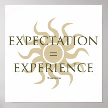Expectation = Experience Posters