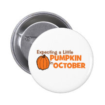 Expecting A Little Pumpkin In October Button