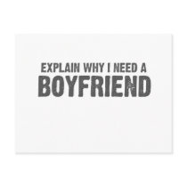 EXPLAIN WHY I NEED A BOYFRIEND