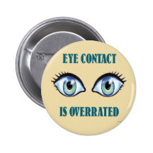 Eye Contact Is Overrated Button