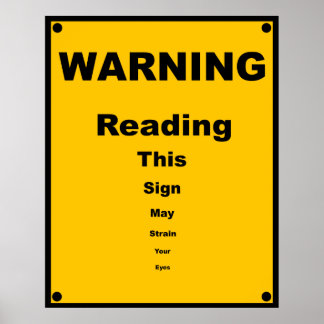 Funny Warning Signs Posters, Funny Warning Signs Prints