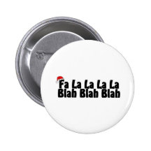 Fa La La La La Blah Blah Blah Buttons