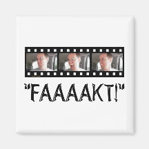 “FAAAAKT!” MAGNETS